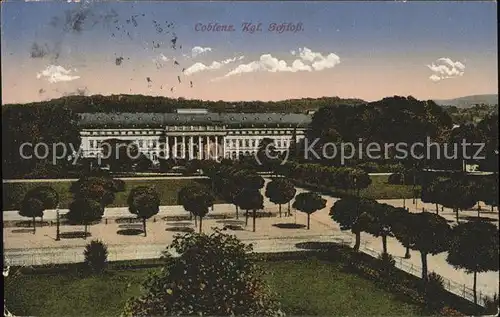 Coblenz Koblenz Koenigliches Schloss Feldpost Kat. Koblenz Rhein