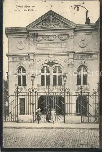 Toul Meurthe et Moselle Lothringen Le  Foyer deu Theatre Kat. Toul