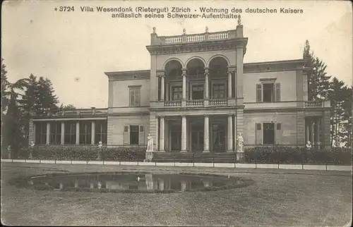 Zuerich Villa Wesendonk
Wohnung d. deutschen Kaisers
Anlass schweizer Aufenthalt / Zuerich /Bz. Zuerich City