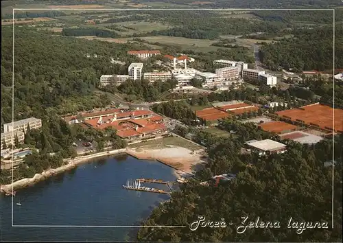 Porec Hoel Albatros Zelena Laguna Tennis Hafen Fliegeraufnahme Kat. Kroatien