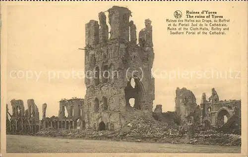 Ypres Ypern West Vlaanderen Ruines d Ypres Halles aux Draps du Beffroi et du Portail Sud de la Cathedrale Kat. 