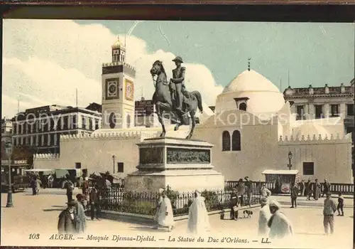 Alger Algerien Mosquee Djemaa-Djedid, La Statue du Duc d`Orleans / Algier Algerien /