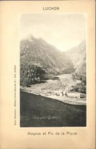 Luchon Haute-Garonne Hospice et Pic de la Pique / Bagneres-de-Luchon /Arrond. de Saint-Gaudens