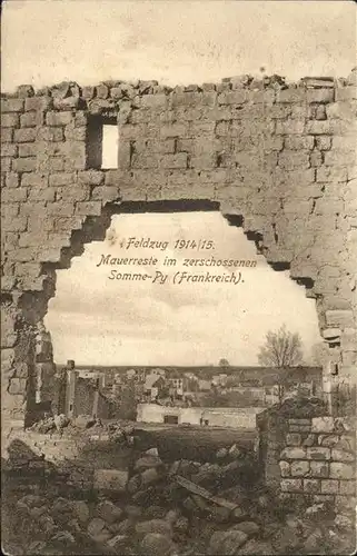 Somme-Py-Tahure Fledzug 1914/15
Mauerreste im zerschossenen Somme-Py / Sommepy-Tahure /Arrond. de Sainte-Menehould