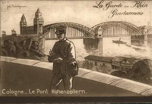 Cologne Koeln Rhein Le Pont Hohenzollern La Garde au Rhin Gendarmerie Bruecke Polizist Kuenstlerkarte