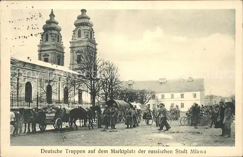 Mlawa Ostpreussen Deutsche Truppen auf dem Marktplatz (Feldpost) / Mielau /