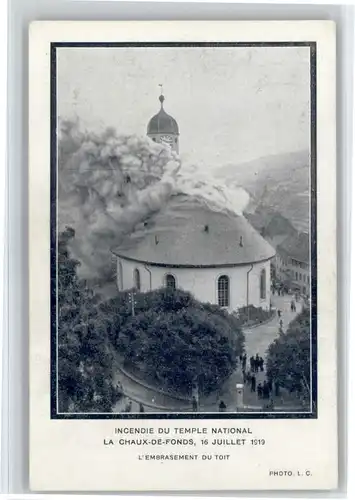 La Chaux-de-Fonds La Chaux-de-Fonds Incendie du Temple National * / La Chaux-de-Fonds /Bz. La Chaux-de-Fonds