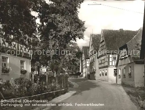Schwabthal Dorfeingang mit sehenswerten altfraenk. Fachwerkbauten / Bad Staffelstein /Lichtenfels LKR