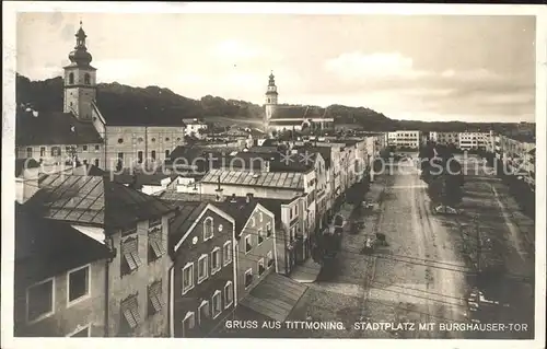 Tittmoning Salzach Stadtplatz mit Burghausertor / Tittmoning /Traunstein LKR