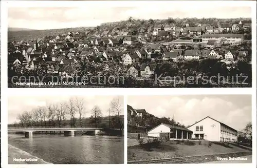 Neckarhausen Nuertingen Neckarbruecke Schulhaus / Nuertingen /Esslingen LKR