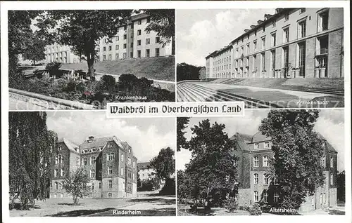 Waldbroel Krankenhaus Kinderheim Altersheim / Waldbroel /Oberbergischer Kreis LKR