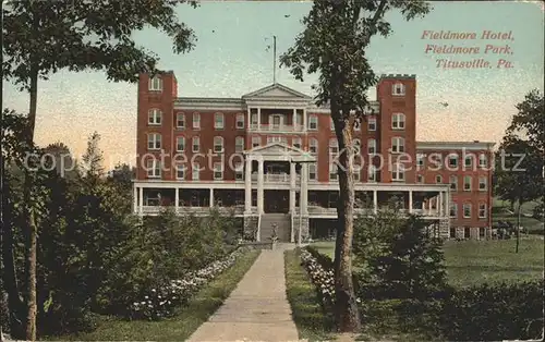 Titusville Pennsylvania Fieldmore Hotel Fieldmore Park Kat. Titusville