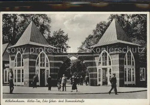 Wilhelmshaven Hitler Tor Ecke Goekerstrasse Bismarckstrasse Kat. Wilhelmshaven