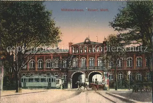 Wilhelmshaven Kaiserliche Werft Kutsche Strassenbahn Kat. Wilhelmshaven