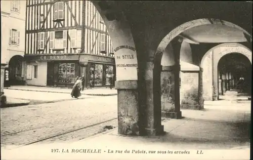 La Rochelle Charente-Maritime La Rochelle la rue du Palais * / La Rochelle /Arrond. de La Rochelle