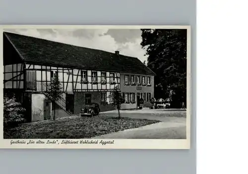 Wahlscheid Siegkreis Gasthaus Zur Alten Linde / Lohmar /Rhein-Sieg-Kreis LKR