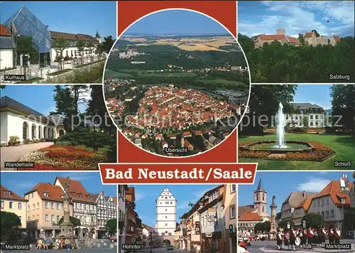 Bad Neustadt Kurhaus Wandelhalle Marktplatz Brunnen Hohntor Salzburg Schloss Fontaene Musikkapelle Kat. Bad Neustadt a.d.Saale