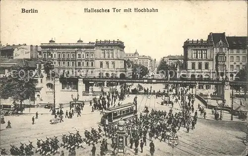 Berlin Hallesches Tor mit Hochbahn Strassenbahn Kat. Berlin