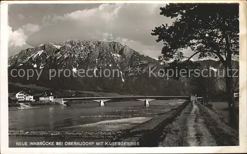 Oberaudorf Uferweg am Inn Neue Innbruecke mit Kaisergebirge Kat. Oberaudorf