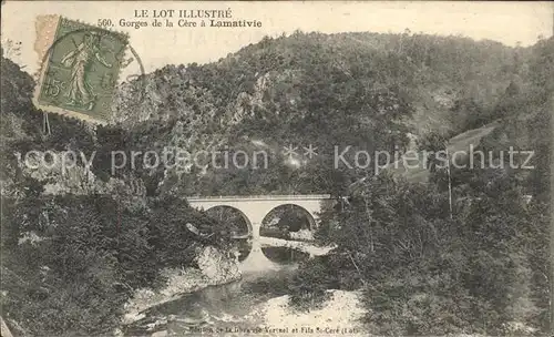 Lamativie Gorges de la Cere Pont Serie Le Lot illustre Stempel auf AK Kat. Lamativie