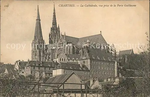 Chartres Eure et Loir Cathedrale vue prise de la Porte Guillaume Kat. Chartres