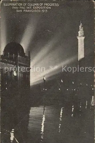 San Francisco California Illumination of Column Progress Pan Pac Int.Exposition 1915 Kat. San Francisco