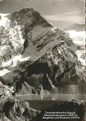 Kaprun Tauernkraftwerke Mooserbodensperre Berghotel und Klockerin Kat. Kaprun