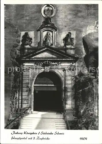 Koenigstein Saechsische Schweiz Festung Hauptportal mit Zugbruecke Kat. Koenigstein Saechsische Schweiz