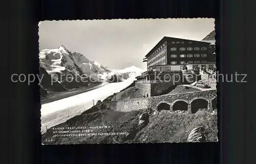 Heiligenblut Kaernten Kaiser Franz Josef Haus Bergrestaurant Grossglockner Hochalpenstrasse Johannisberg Pasterzengletscher Kat. Heiligenblut