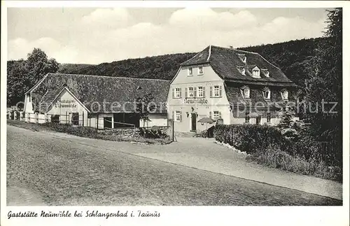 Schlangenbad Taunus Gasthaus Neumuehle  / Schlangenbad /Rheingau-Taunus-Kreis LKR