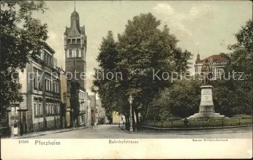 Pforzheim Bahnhofstrasse Kaiser Wilhelmdenkmal / Pforzheim /Enzkreis LKR