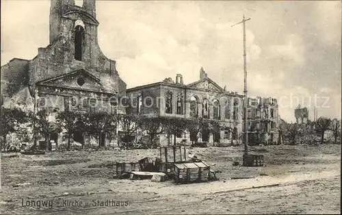 Longwy Lothringen Kirche und Stadthaus Ruinen Truemmer 1. Weltkrieg / Longwy /Arrond. de Briey