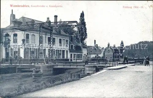 Wambrechies Kanalbruecke und Kanalpartie 1. Weltkrieg Feldzug 1914-15 / Wambrechies /Arrond. de Lille