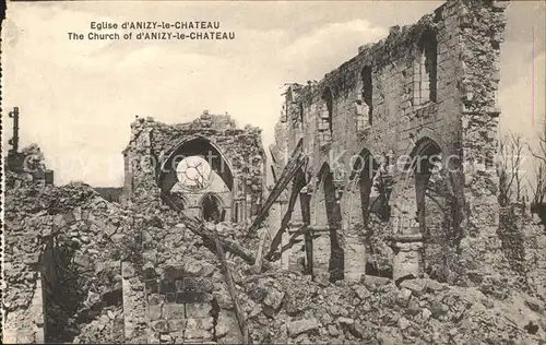 Anizy-le-Chateau Ruines de l'Eglise Grande Guerre Truemmer 1. Weltkrieg / Anizy-le-Chateau /Arrond. de Laon