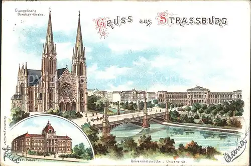 Strassburg Elsass Evangelische Garnison Kirche Universitaetsbruecke Universitaet Kaiser Palast / Strasbourg /Arrond. de Strasbourg-Ville