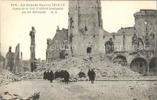 Arras Pas-de-Calais Ville bombardee Ruines Grande Guerre Truemmer 1. Weltkrieg / Arras /Arrond. d Arras