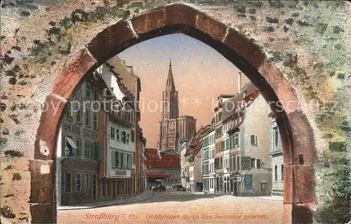 Strassburg Elsass Goldgiessen durch das Spitaltor gesehen Muenster / Strasbourg /Arrond. de Strasbourg-Ville