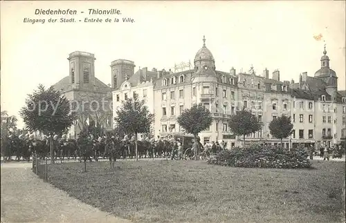 Diedenhofen Kavallerie Eingang der Stadt Entree de la Ville / Thionville /Arrond. de Thionville-Est