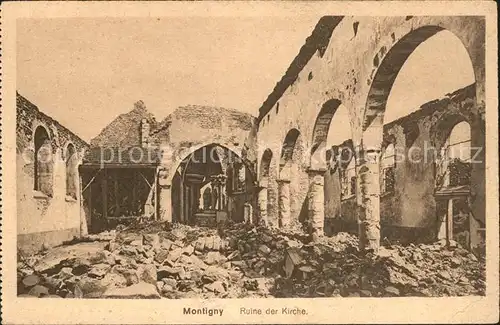 Montigny Meurthe-et-Moselle Ruine der Kirche Truemmer 1. Weltkrieg / Montigny /Arrond. de Luneville
