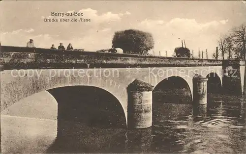 Berry-au-Bac Bruecke ueber die Aisne Kriegserinnerungskarte / Berry-au-Bac /Arrond. de Laon