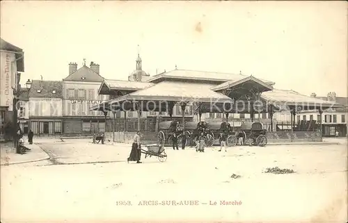 Arcis-sur-Aube Le Marche / Arcis-sur-Aube /Arrond. de Troyes