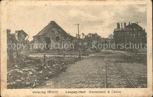 Longwy Lothringen Wasserwerk Casino Weltkrieg 1914/15 / Longwy /Arrond. de Briey