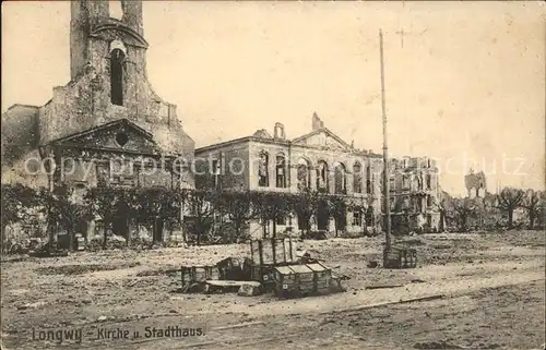 Longwy Lothringen Zerstoerte Kirche und Stadthaus 1. Weltkrieg Nr. 41 / Longwy /Arrond. de Briey