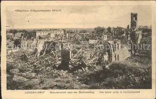 Longwy Lothringen nach der Beschiessung 1. Weltkrieg Westlicher Kriegsschauplatz 1914/16 / Longwy /Arrond. de Briey