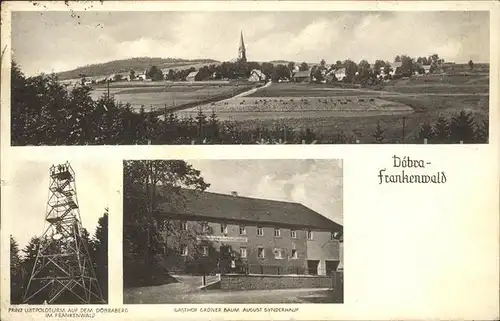 Doebra Oberfranken Prinz Luitpoldturm Gasthaus Gruener Baum / Schwarzenbach a.Wald /Hof LKR