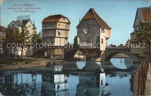 Bad Kreuznach Staerkstes Sool  Radiumbad Alte Brueckenhaeuser Kat. Bad Kreuznach