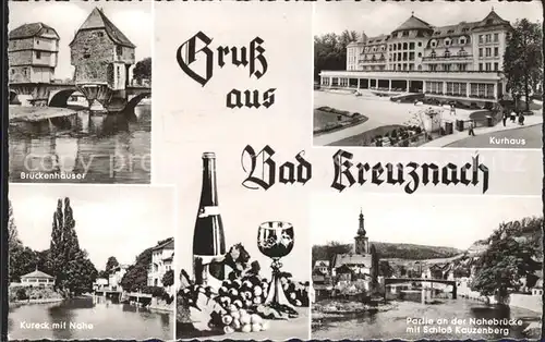 Bad Kreuznach Brueckenhaeuser Kurhaus Kureck mit Nahe Bruecke Schloss Kautzenburg Wein Kat. Bad Kreuznach