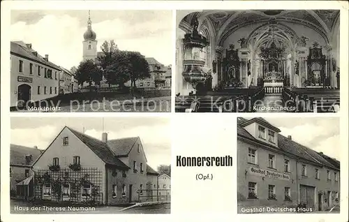 Konnersreuth Oberpfalz Marktplatz Kirche Kircheninneres Altar Kanzel Haus Therese Neumann Gasthof Deutsches Haus Kat. Konnersreuth