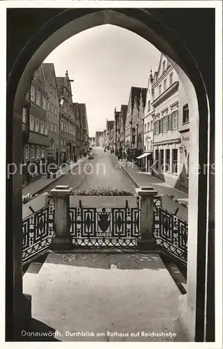 Donauwoerth Reichsstrasse Durchblick vom Rathaus Kat. Donauwoerth