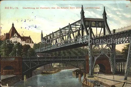 Berlin ueberfuehrung Hochbahn Anhalter Bahn und Landwehrkanal Kat. Berlin